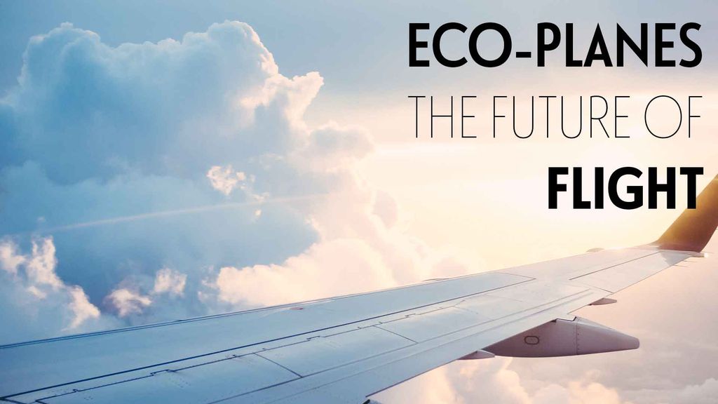 Eco-Planes, the future of flight