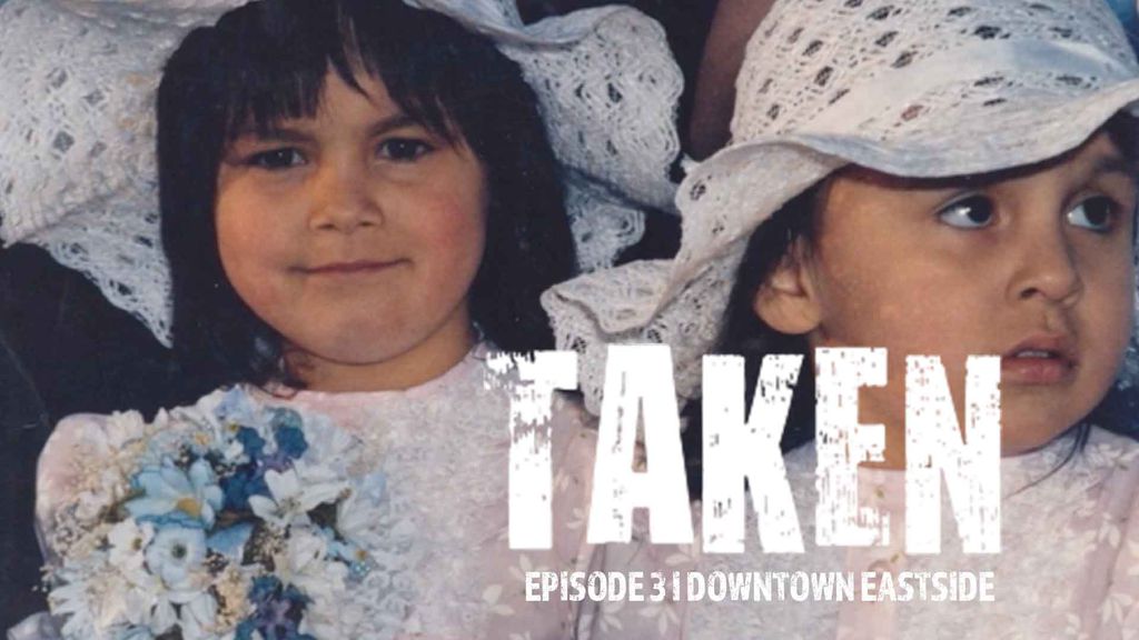 Taken | Season 1 | Episode 3 | Downtown East Side
