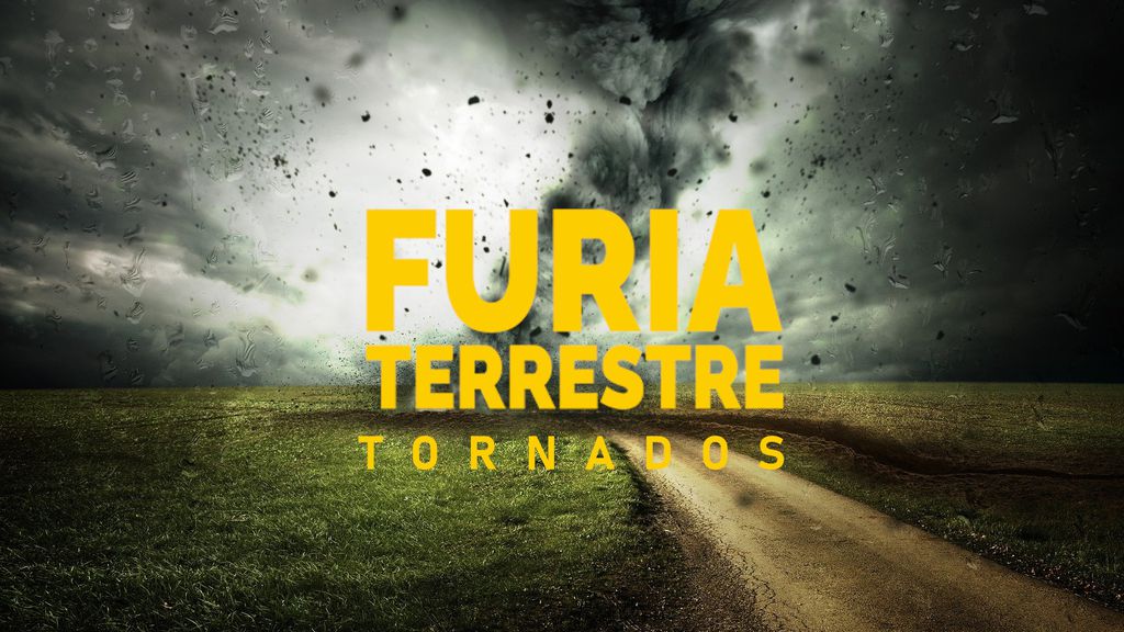 Furia Terrestre | Los Tornados