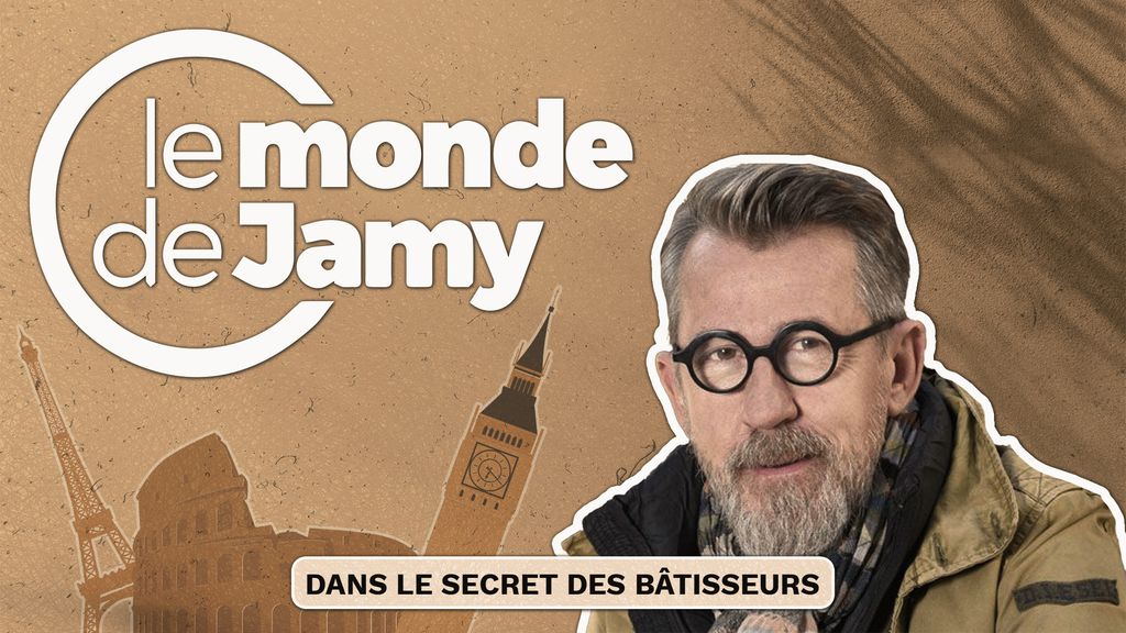 Le Monde de Jamy - Episode 2 : Dans le secret des bâtisseurs