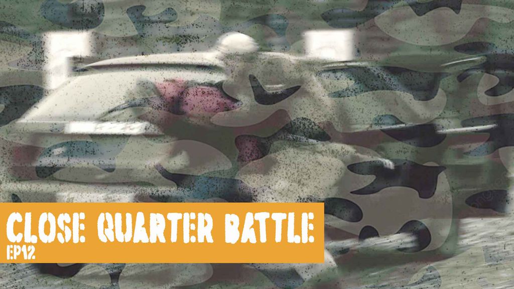 Close Quarter Battle E12