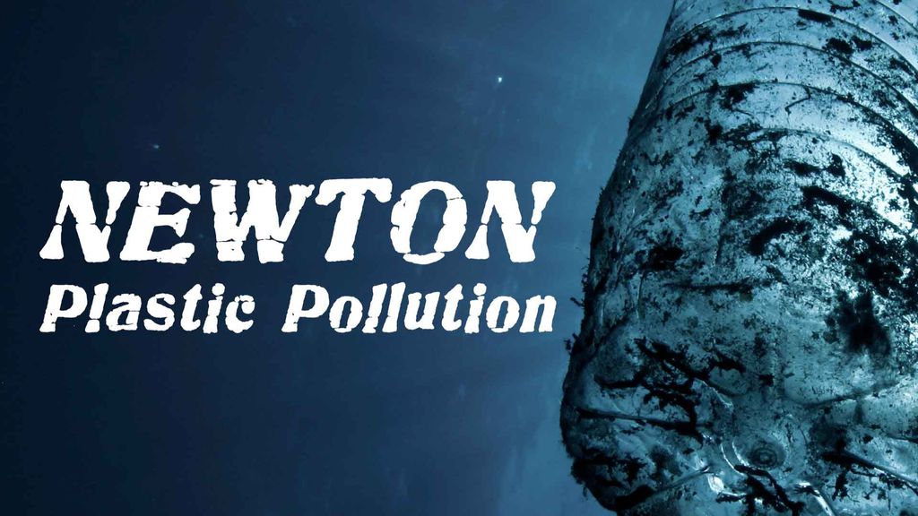 NEWTON -  Plastic Pollution 