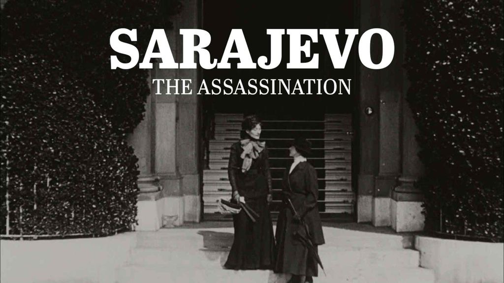 Sarajevo – The Assassination