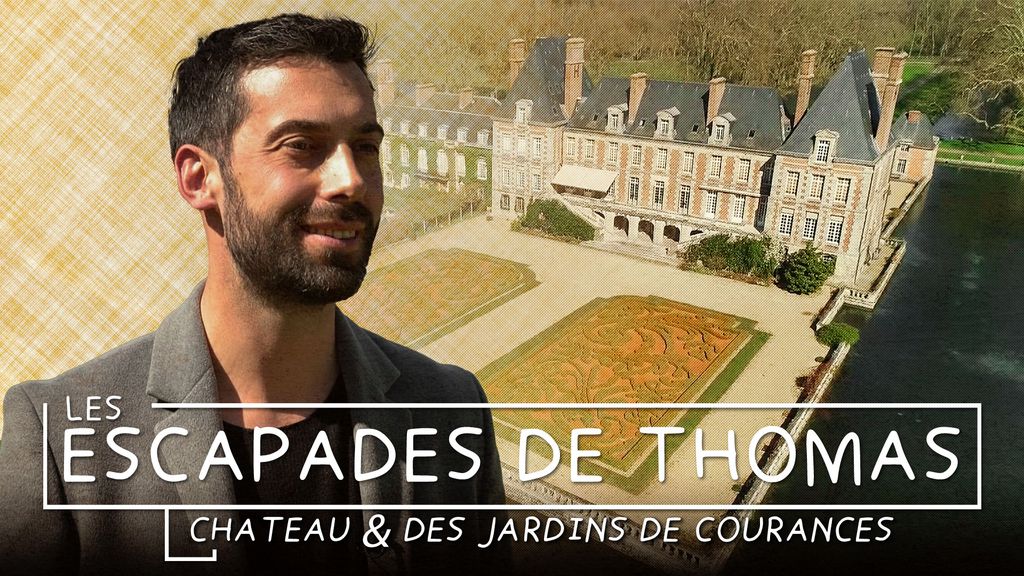 Les Escapades de Thomas en Essonne - A la découverte du château & des jardins de Courances