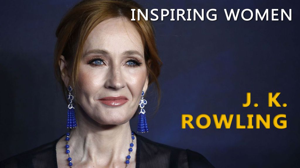Inspiring Women - J. K. Rowling