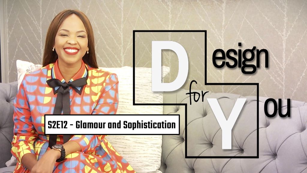 Design for you - S2E12 - Glamour and Sophistication