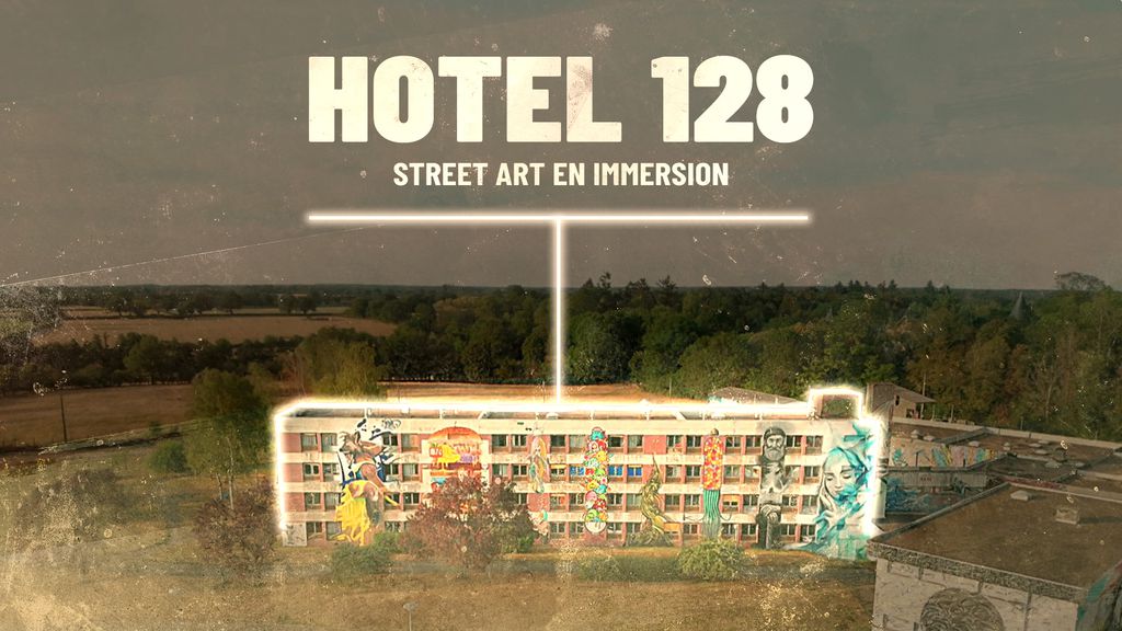 HOTEL 128, STREET ART EN IMMERSION