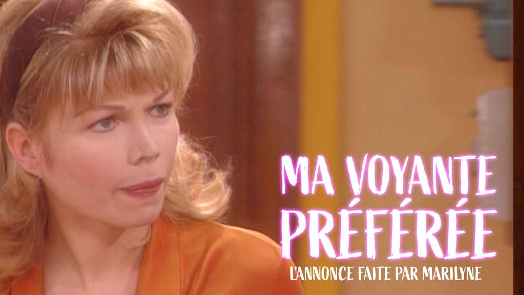 Ma Voyante Préférée - Episode 19 - L'annonce faite par Marilyne