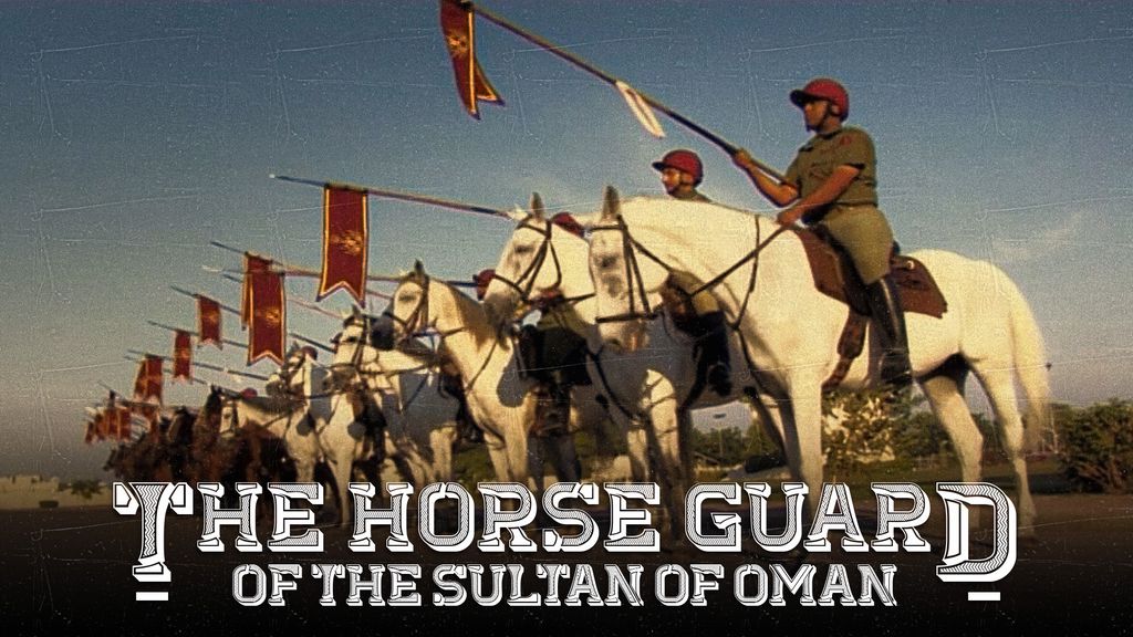 The Horse Guard of the Sultan of Oman