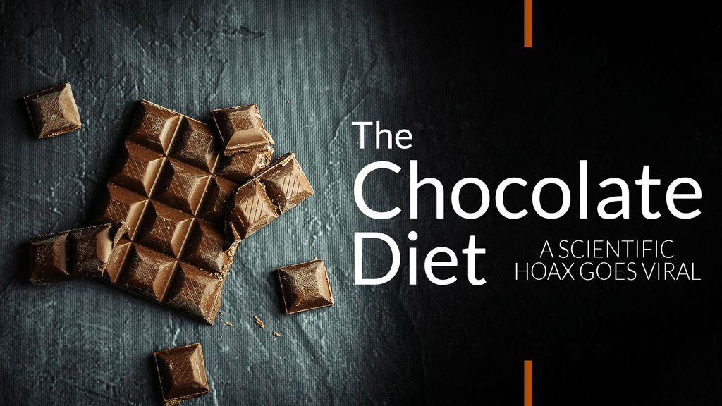 The Chocolate Diet - A Scientific Hoax Goes Viral
