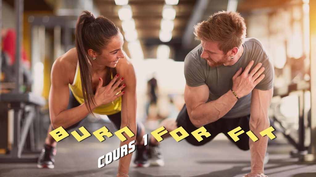 Burn For Fit - Cours 1
