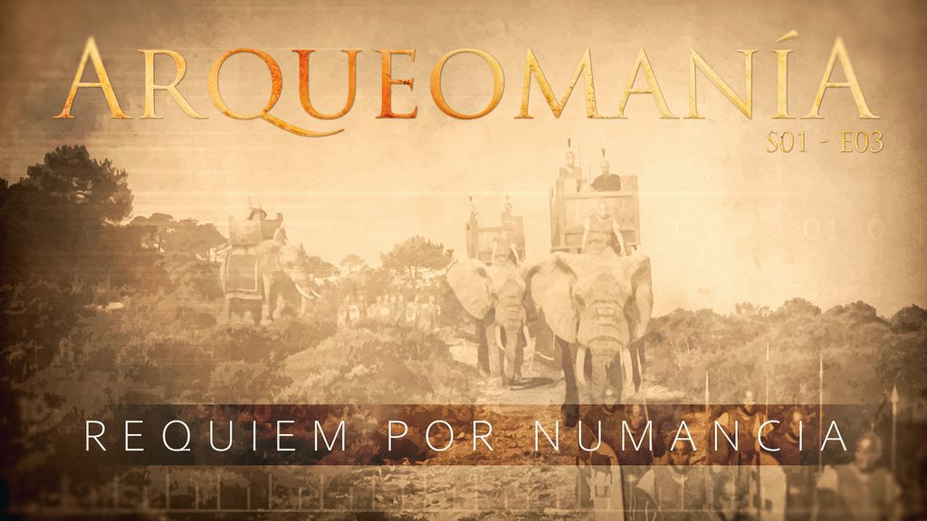 Arqueomanía S01 E03 | Requiem por Numancia