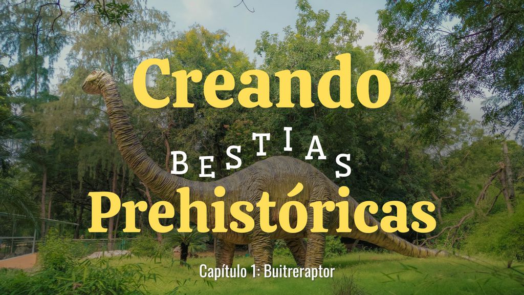 Creando Bestias Prehistóricas Capítulo 1: Buitreraptor