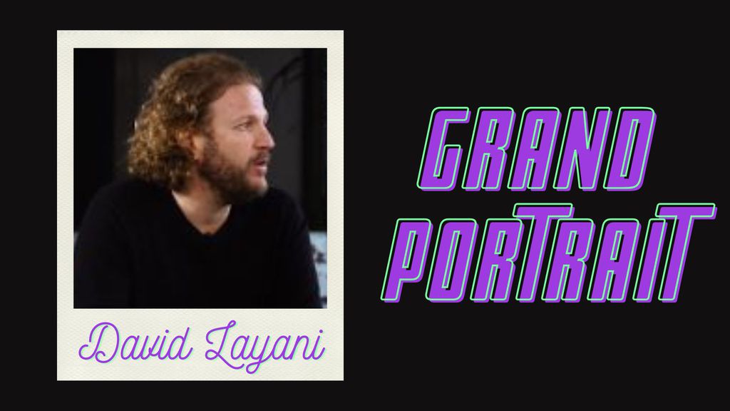 Grand Portrait - David Layani