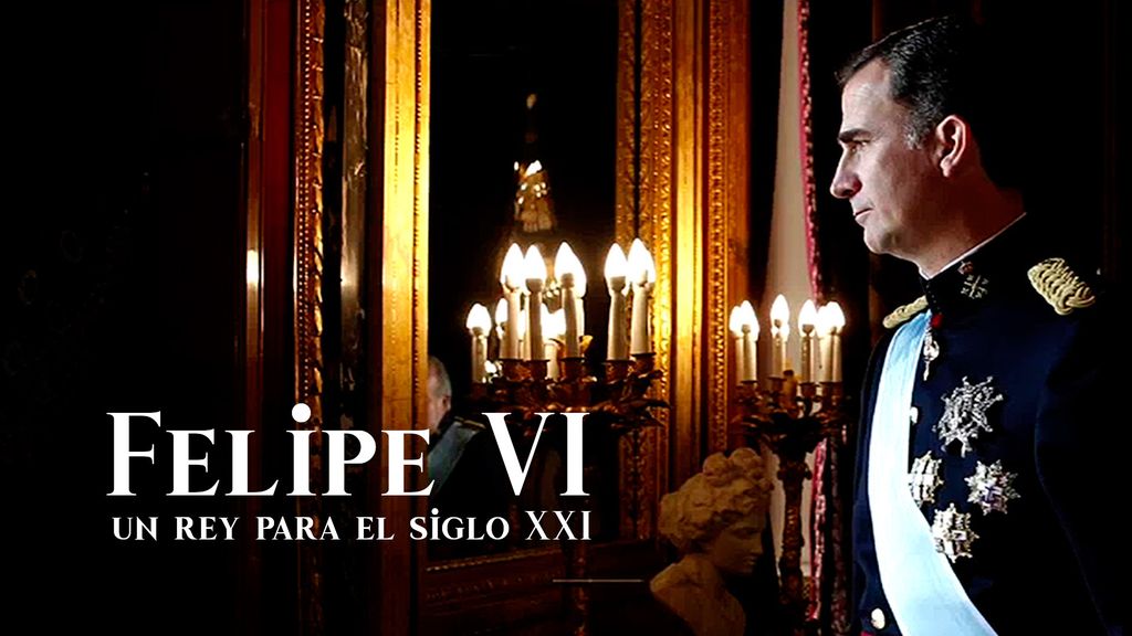 Felipe VI, un Rey para el Siglo XXI
