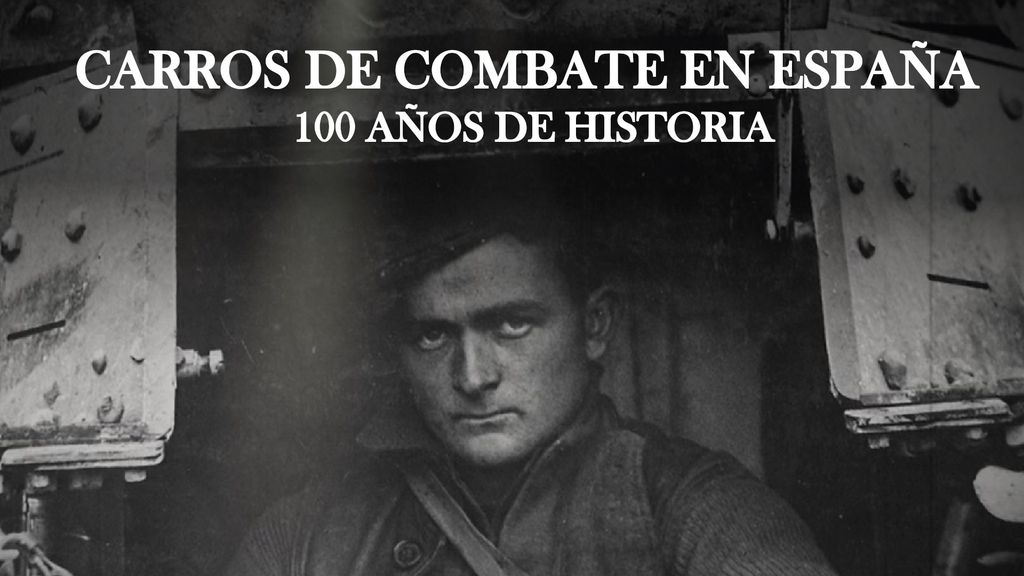 Carros de Combate en España: 100 años de Historia