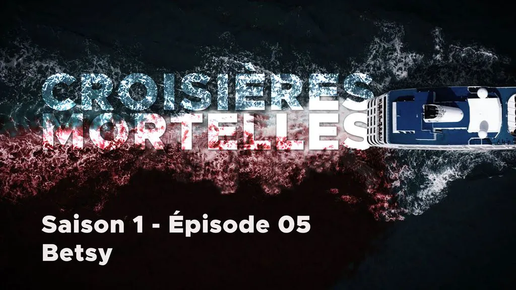 Croisières mortelles - S01 E05 - Betsy