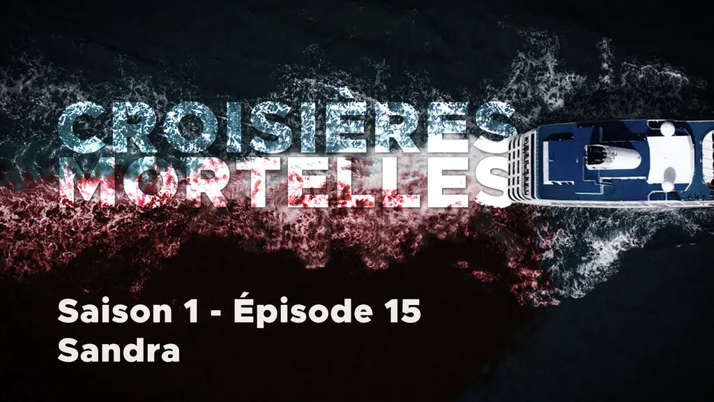 Croisières mortelles - S01 E15 - Sandra