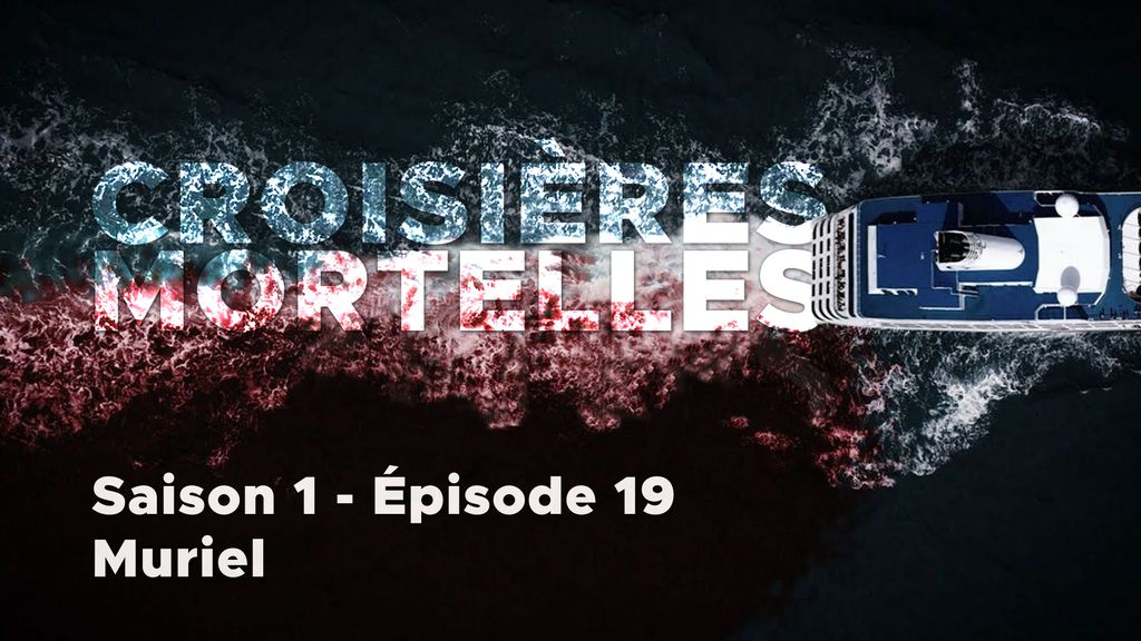 Croisières mortelles - S01 E19 - Muriel