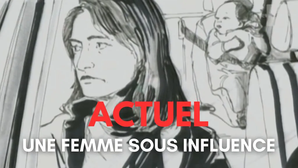 Actuel - S01 E04 - Une femme sous influence