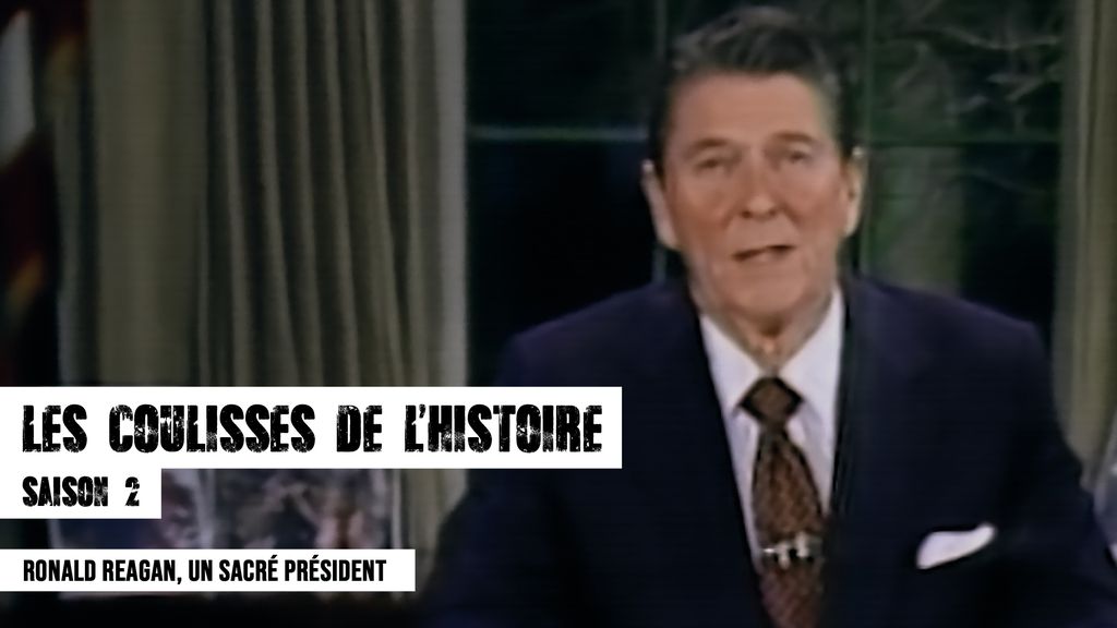 Les Coulisses de l'Histoire - S02 E06 - Ronald Reagan, un sacré président 