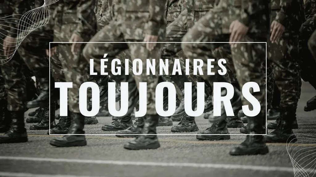 Légionnaires Toujours