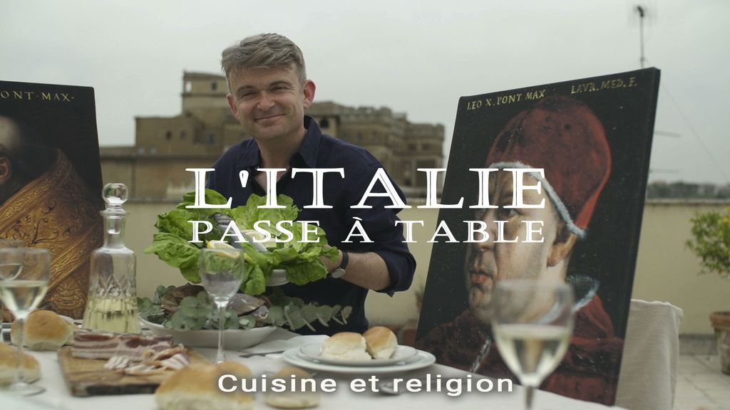 L'Italie passe à table - S01 E02 - Cuisine et religion