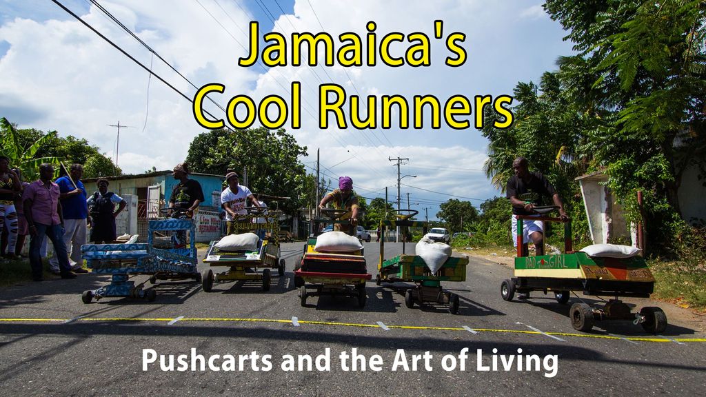 Jamaica's Cool Runners: Pushcarts and the Art of Living