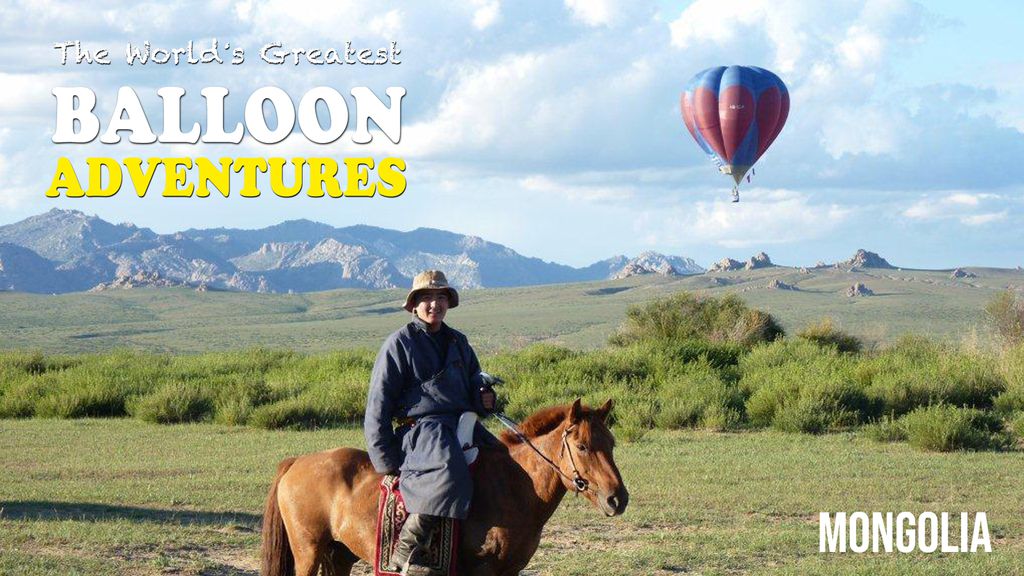 The World's Greatest Balloon Adventures - S01 E01 - Mongolia