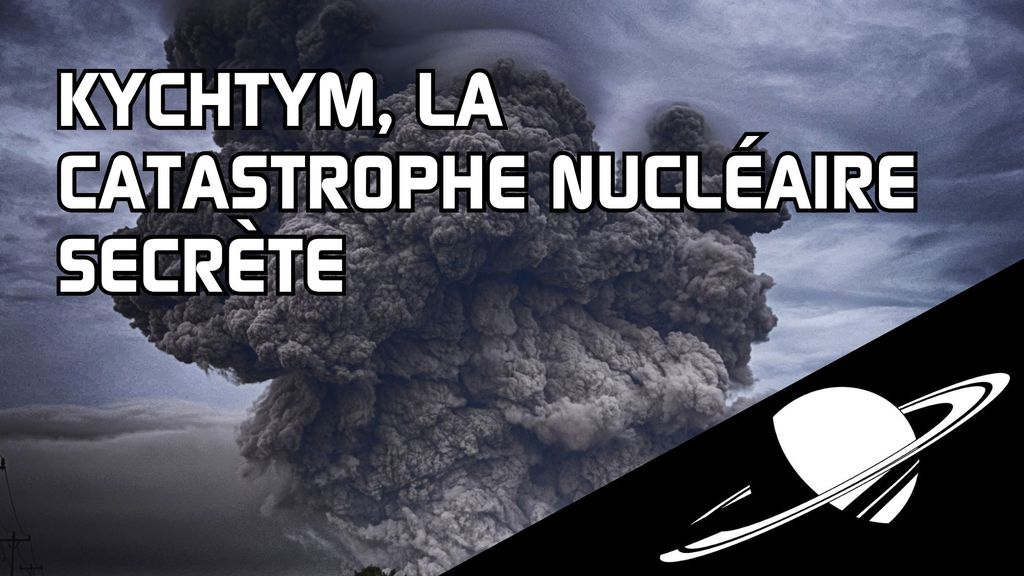 Kychtym, la catastrophe nucléaire secrète