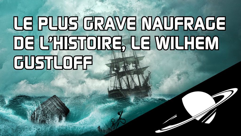 Le plus grave naufrage de l'Histoire : le Wilhelm Gustloff