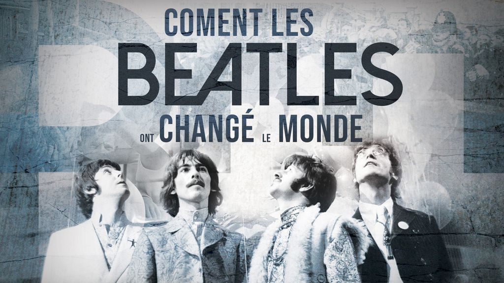 Comment les Beatles ont changé le monde - Episode 2