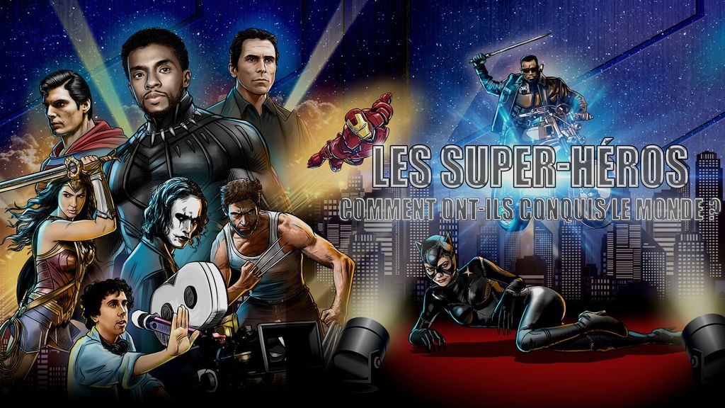 Les Super-Héros: comment ont-ils conquis le monde ?