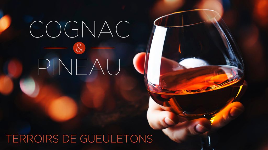 Cognac & Pineau - Terroirs de gueuletons