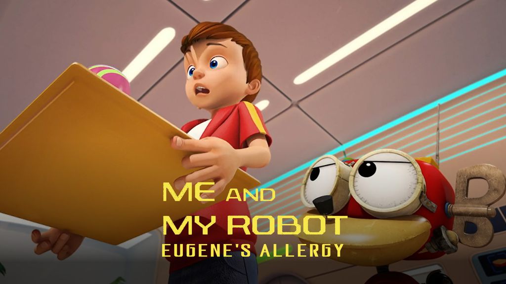 Me and my robot - S01 E01 - Eugene's allergy