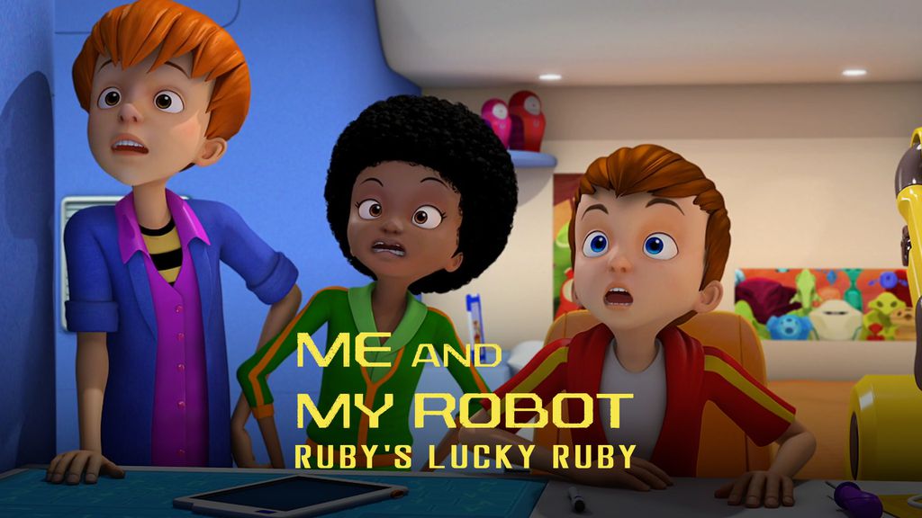 Me and my robot - S01 E06 - Ruby's lucky Ruby