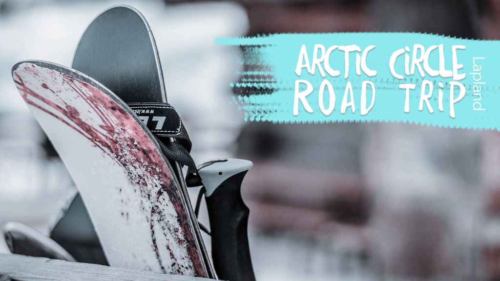 Arctic Circle Road Trip, Lapland