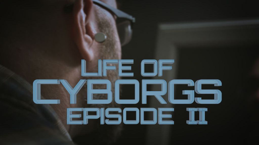 Life of Cyborgs II