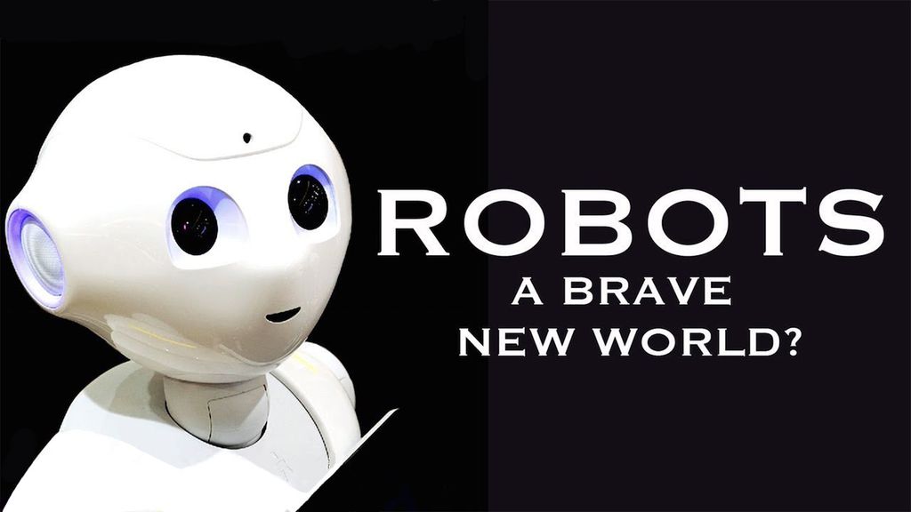 Robots: A Brave New World?