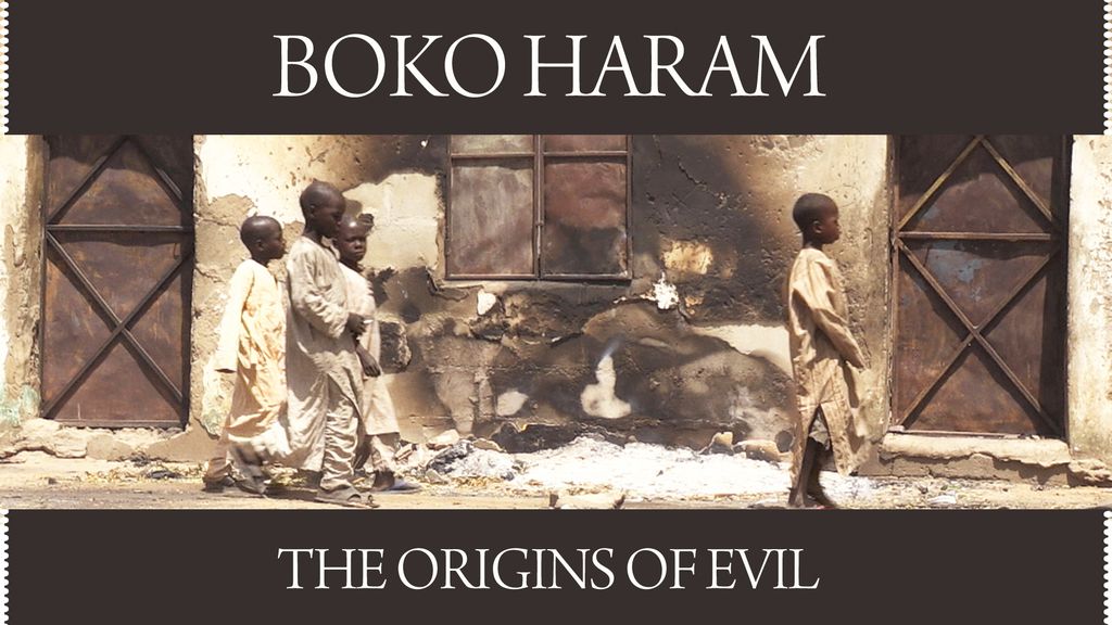 Boko Haram: The Origins of Evil