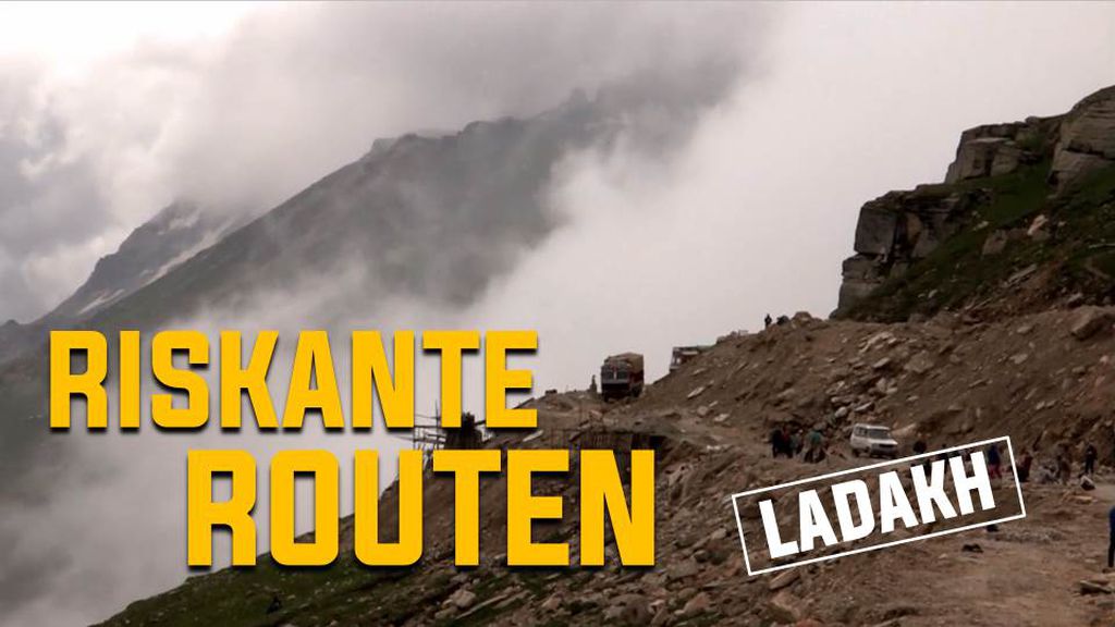 Riskante Routen: Ladakh