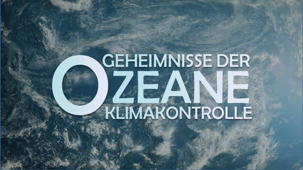 Geheimnisse der Ozeane: Klimakontrolle