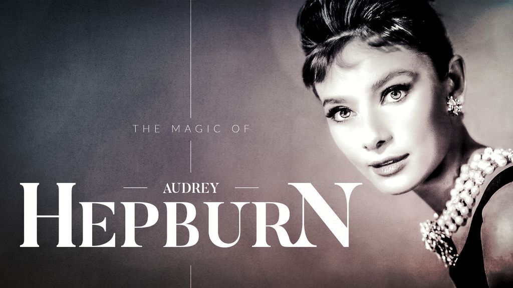 The Magic of Audrey Hepburn