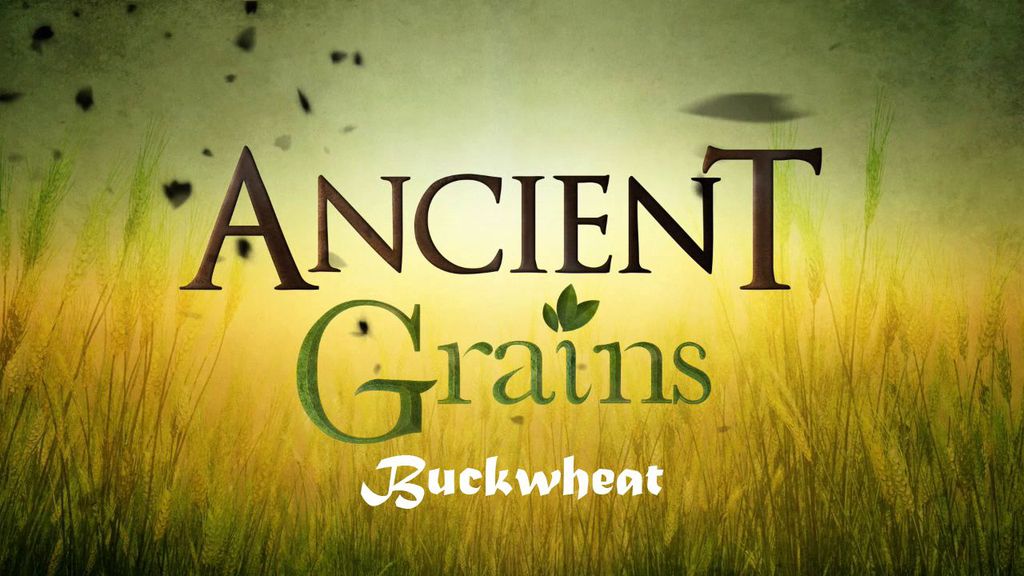 Ancient Grains - Buckwheat