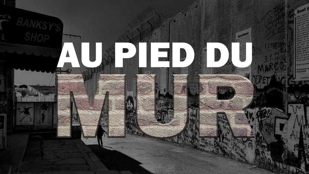 Au pied du Mur (Chrétiens de Palestine)