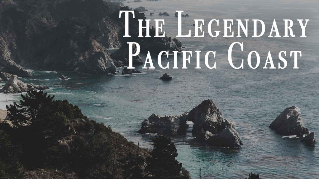 The Legendary Pacific Coast