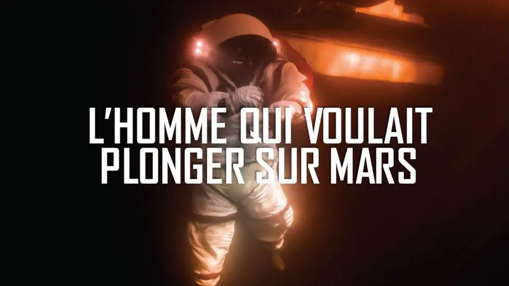 L'homme qui Voulait Plonger sur Mars