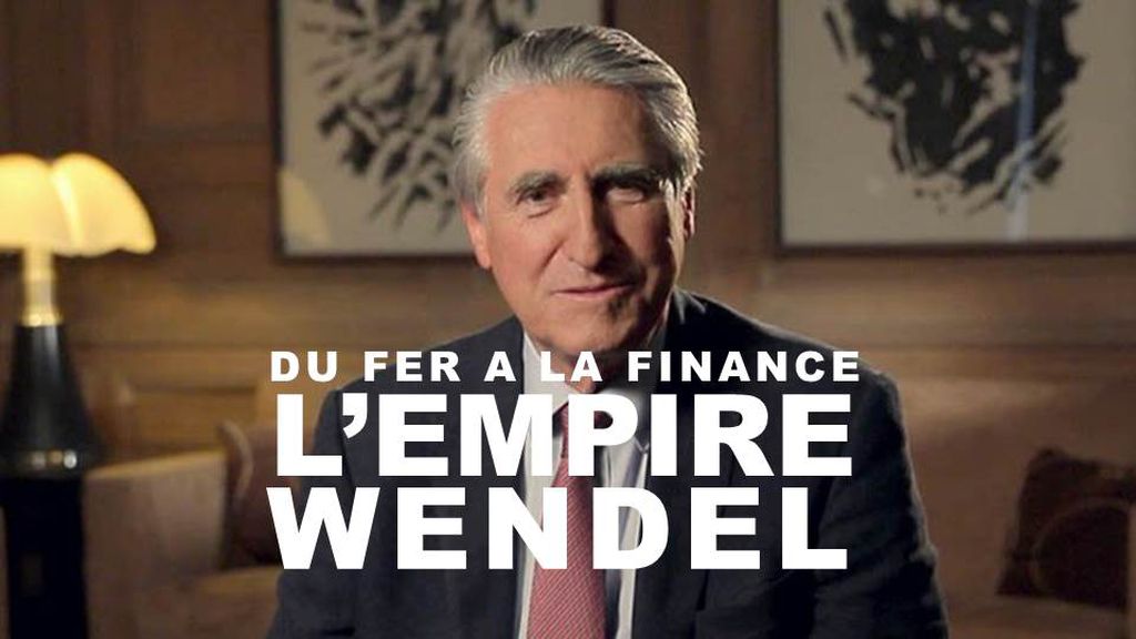 Du fer à la finance : L'empire Wendel