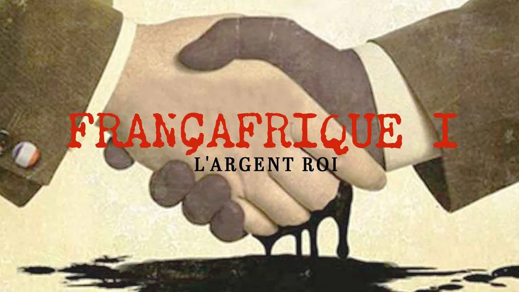 Françafrique II : L'argent roi
