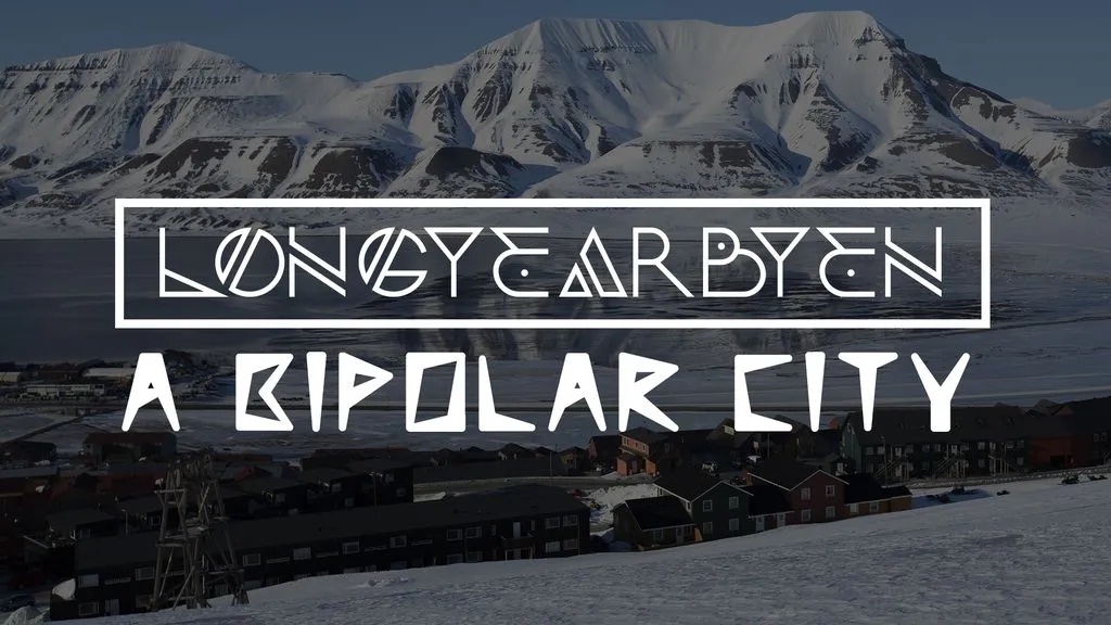 Longyearbyen, a bipolar city